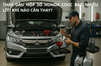 Thay dầu hộp số Honda civic bao nhiêu lít? Khi nào cần thay?