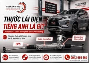 Thước lái điện tiếng Anh là gì và các thuật ngữ EPS thường gặp