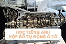 Học Tiếng Anh chuyên ngành hộp số ô tô cùng VATS