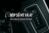 Nên Chọn Số Sàn (MT) Hay Số Tự Động (AT)?