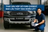 Thay dầu hộp số Ford Everest đúng chuẩn giúp xe vận hành êm và bền hơn