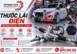 Thước lái điện ô tô là gì? Tổng quan dấu hiệu, nguyên nhân và chi phí xử lý